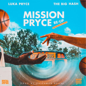 The Big Hash的專輯Mission Pryce (Re-Up) (Explicit)