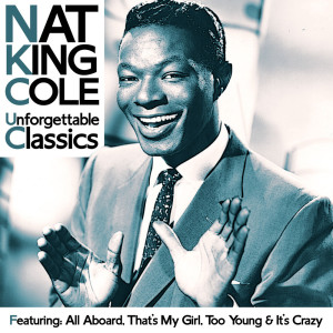 Dengarkan lagu Unforgettable nyanyian Nat King Cole dengan lirik