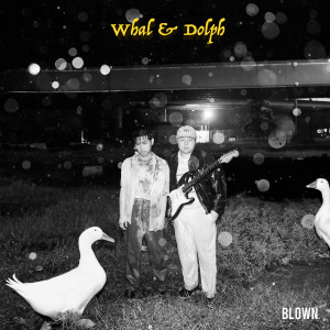 Whal & Dolph的專輯ความอ่อนไหว (Blown)