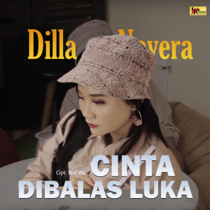 Dengarkan Cinta Dibalas Luka lagu dari Dilla Novera dengan lirik