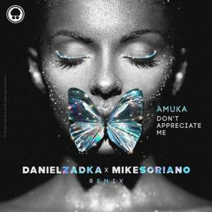 Dengarkan lagu Don't Appreciate Me (Mike Soriano, Daniel Zadka Remix) (Explicit) (Mike Soriano, Daniel Zadka Remix|Explicit) nyanyian Amuka dengan lirik
