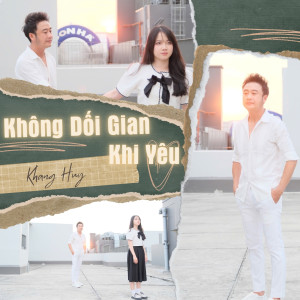 Listen to Không Dối Gian Khi Yêu song with lyrics from KHANG HUY