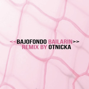 Bajofondo的專輯Bailarín (Otnicka Remix)