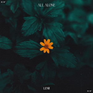 Dengarkan All Alone lagu dari Lenji dengan lirik
