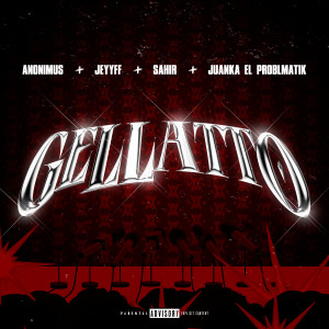 Anonimus的專輯Gellatto (Explicit)