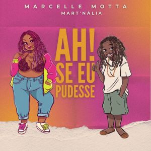 ดาวน์โหลดและฟังเพลง Ah Se Eu Pudesse พร้อมเนื้อเพลงจาก Marcelle Motta