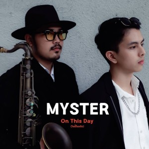 ดาวน์โหลดและฟังเพลง วันนี้ในอดีต (On This Day) พร้อมเนื้อเพลงจาก Myster