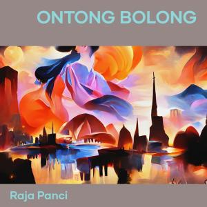收聽Raja Panci的Ontong Bolong歌詞歌曲