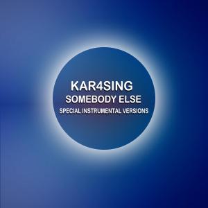 Somebody Else (Special instrumental Versions)