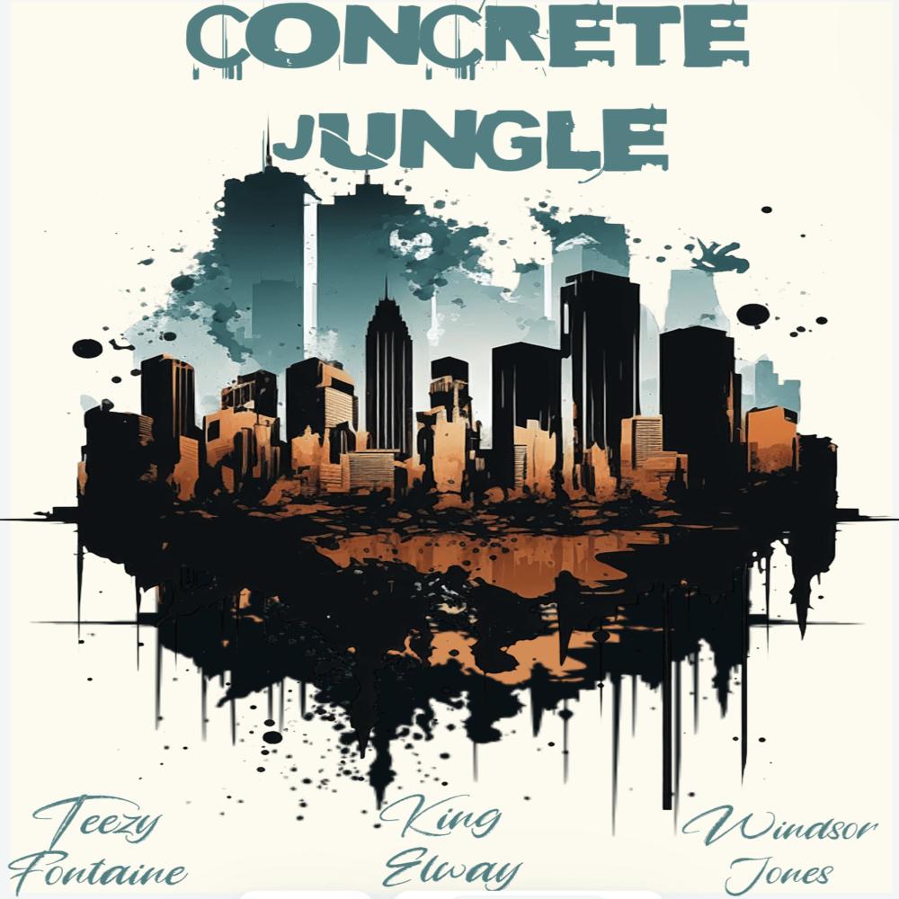 Concrete Jungle (feat. King Elway & Windsor Jones) (Explicit)