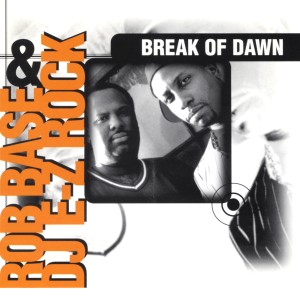 Rob Base & DJ EZ Rock的專輯Break of Dawn (Remixes)
