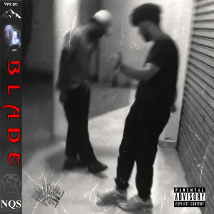 NQS的專輯Blade (Explicit)