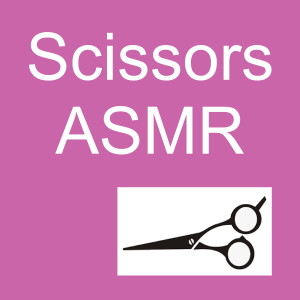 ดาวน์โหลดและฟังเพลง Scissors ASMR พร้อมเนื้อเพลงจาก ASMR