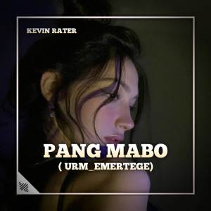 Album PANG MABO ( URM_EMTEGE ) oleh Kevin Rater