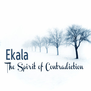 Ekala的專輯The Spirit of Contradiction