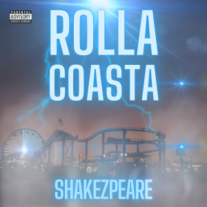 收听Shakezpeare的Rolla Coasta (Explicit)歌词歌曲