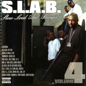 อัลบัม Slow Loud and Bangin’, Vol. 4 ศิลปิน S.L.A.B.