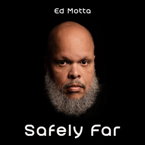 Safely Far dari Ed Motta