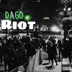 Listen to Riot (Explicit) song with lyrics from D.A.GO