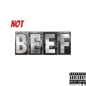 NOT BEEF (free style) (Explicit)