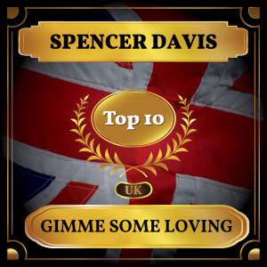 Album Gimme Some Loving (UK Chart Top 10 - No. 2) from Spencer Davis