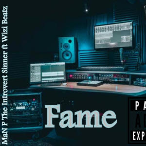 收聽MaN P The Introvert Sinner的Fame (feat. WizibeatZ) (Explicit)歌詞歌曲