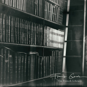 Dengarkan The French Library (纯音乐) lagu dari Franz Gordon dengan lirik