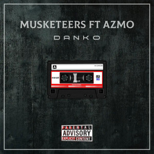 อัลบัม Danko (feat. Azmo Nawe) (Explicit) ศิลปิน Musketeers
