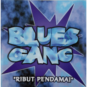 Blues Gang的專輯Ribut Pendamai