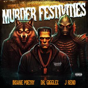 Dr. Gigglez的專輯Murder Festivities (feat. J Reno & Insane Poetry) [Explicit]