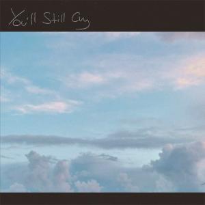 อัลบัม You'll Still Cry ศิลปิน Joshua Larsen-Bradford