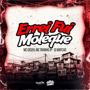 ดาวน์โหลดและฟังเพลง Errei Fui Moleque (Explicit) พร้อมเนื้อเพลงจาก MC Gegeh