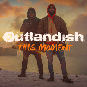 收聽Outlandish的This Moment歌詞歌曲