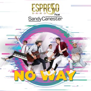 No Way dari Espresso Band