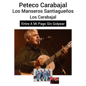收聽Peteco Carabajal的Entre a Mi Pago Sin Golpear歌詞歌曲