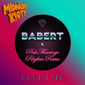 ดาวน์โหลดและฟังเพลง Good Lyfe (Extended Mix) พร้อมเนื้อเพลงจาก Babert