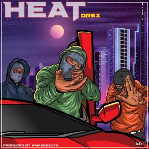 Album Heat (Explicit) oleh Drex