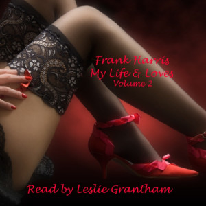 ดาวน์โหลดและฟังเพลง My Lives & Loves - Vol 2 - Part 4 (Abridged) (Explicit) พร้อมเนื้อเพลงจาก Frank Harris