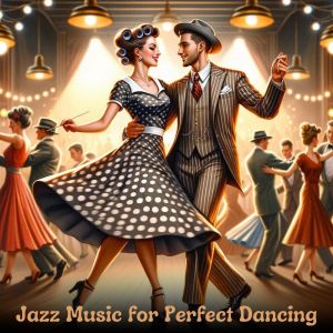 อัลบัม Jazz Music for Perfect Dancing ศิลปิน Night Jazz Party Universe