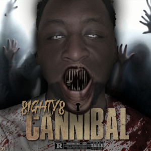 收聽8ighty8的Cannibal (Explicit)歌詞歌曲