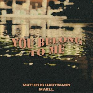 ดาวน์โหลดและฟังเพลง You Belong to Me พร้อมเนื้อเพลงจาก Matheus Hartmann