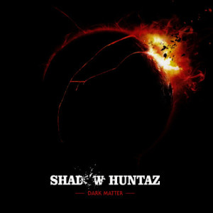 Shadow Huntaz的專輯Dark Matter (Explicit)