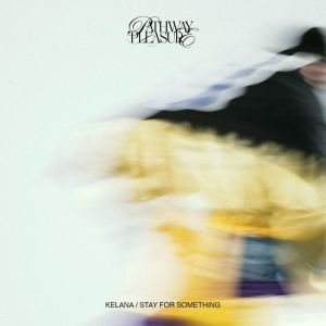 Album Kelana / Stay for Something from Pathway Pleasure