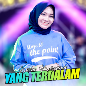 收聽Nazia Marwiana的Yang Terdalam歌詞歌曲
