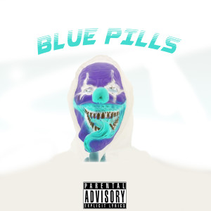 อัลบัม Blue Pills (Explicit) ศิลปิน Rafkyboy