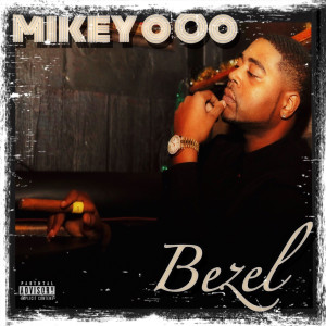 Listen to Bezel (Explicit) song with lyrics from Mikey oOo