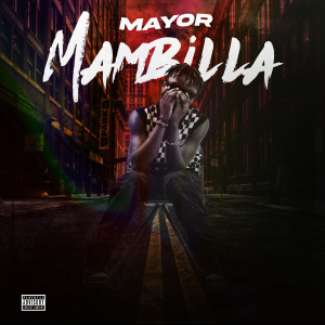 Listen to Mambilla (Explicit) song with lyrics from Mayor