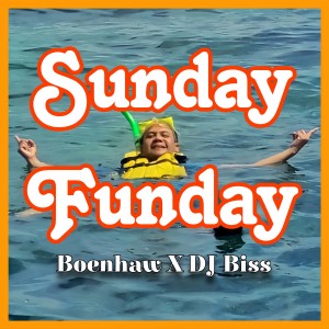 Listen to Sunday Funday song with lyrics from Boenhaw