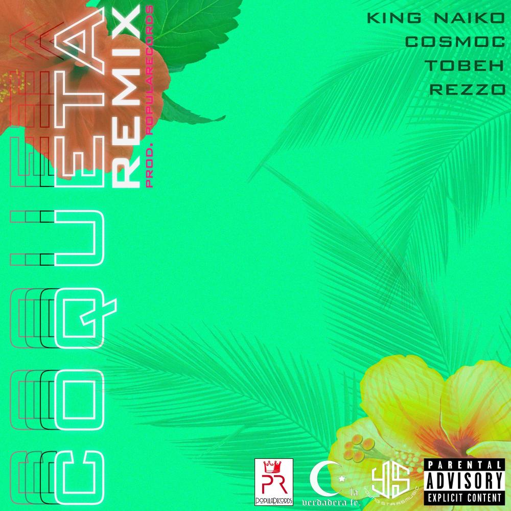 Coqueta (feat. REZZO & Tobeh) [with CosmoC] (Remix)