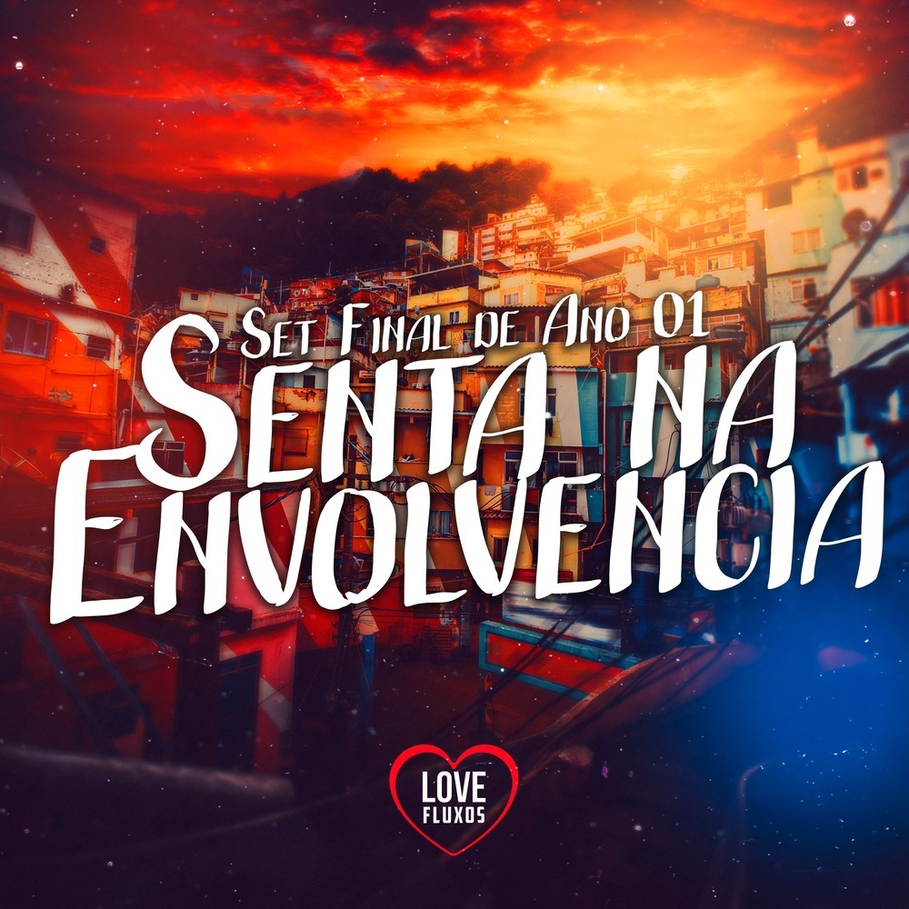 Set Final de Ano - Senta na Envolvencia (Sped Up|Explicit)